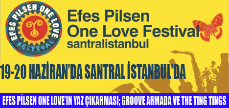 EFES PİLSEN ONE LOVE FESTİVAL