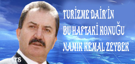 TURİZME DAİRDE  BU HAFTA ZEYBEK VAR