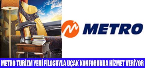 METRO TURİZM SUİT HİZMET VERİYOR