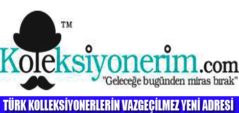 KOLLEKSİYONERSENİZ BU ADRESLE TANIŞIN