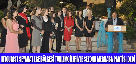 INTOURISTTEN SEZONA MERHABA PARTİSİ