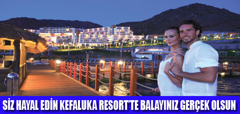 KEFALUKA RESORTTE DÜŞLEDİĞİNİZ BALAYI