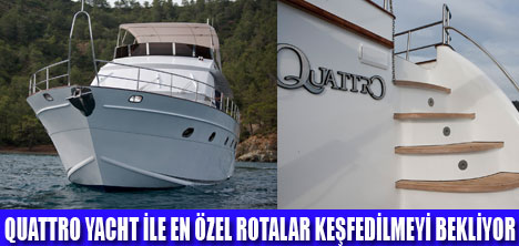 ROTANIZI QUATTRO  YACHT İLE BELİRLEYİN