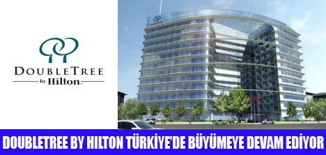 DOUBLETREE BY HILTON BÜYÜYOR