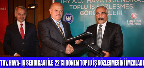 THY TOPLU İŞ SÖZLEŞMESİ İMZALADI