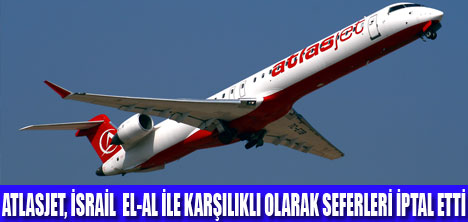 ATLASJET  TELAVİV UÇUŞLARINI DURDURDU