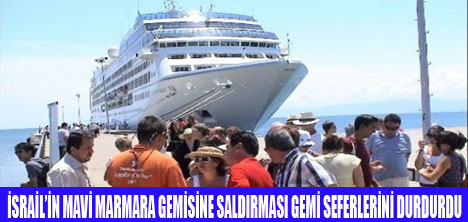 İSRAİL İLE  GEMİ SEFERLERİ DURDURULDU