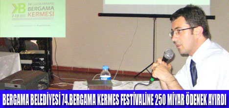 BERGAMA KERMESİ İÇİN 250 MİLYAR TL