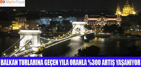 BALKAN TURLARINDA % 300 ARTIŞ