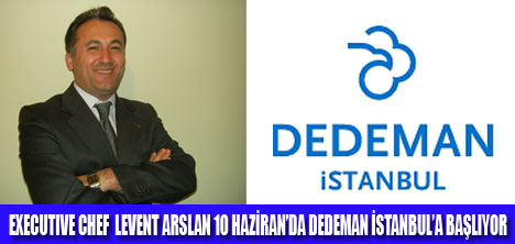 DEDEMAN İSTANBULA YENİ EXECUTIVE CHEF