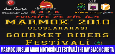 MARMOK 2010 GOURMET RİDERS FEST