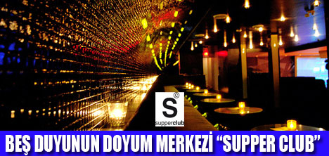 EĞLENCENİN MERKEZİ SUPPER CLUB