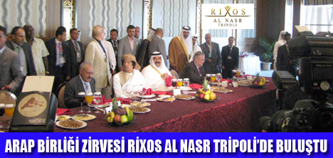 RİXOS'TA ARAP BİRLİĞİ ZİRVESİ