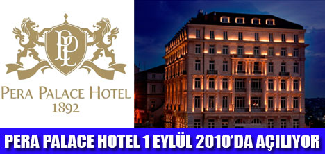 PERA PALACE HOTEL AÇILIYOR