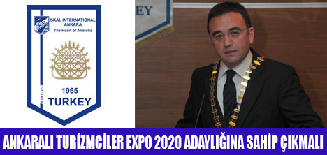 EXPO 2020 ANKARA'YA GELMELİ