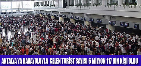 ANTALYAYA HAVAYOLUYLA TURİST YAĞDI