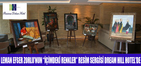 İÇİMDEKİ RENKLER DREAM HILL HOTELDE