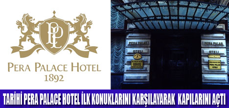 PERA PALACE HOTEL KAPILARINI AÇTI