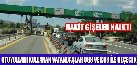 OTOYOLLARDAN NAKİT GEÇİŞİ KALDIRILDI