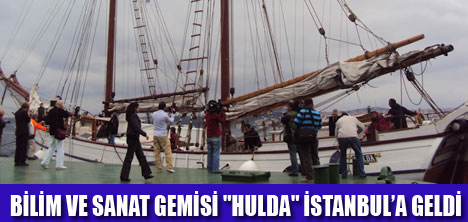 HULDA" İSTANBULA DEMİRLEDİ