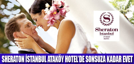 SHERATON ATAKÖYDE MUTLULUĞA EVET