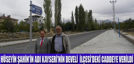 HÜSEYİN ŞAHİN DEVELİDE YAŞAYACAK