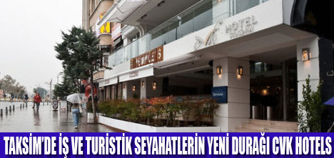 CVK HOTELS TAKSİM AÇILDI