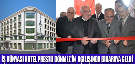 HOTEL PRESTİJ DÖNMEZ AÇILDI