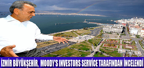 MOODY'S İZMİR'E A3 NOTU VERDİ