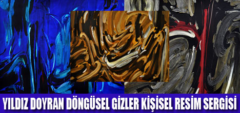 DÖNGÜSEL GİZLER RESİM SERGİSİ