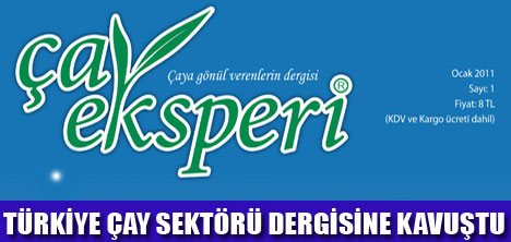 ÇAY EKSPERİNİN İLK SAYISI ÇIKTI