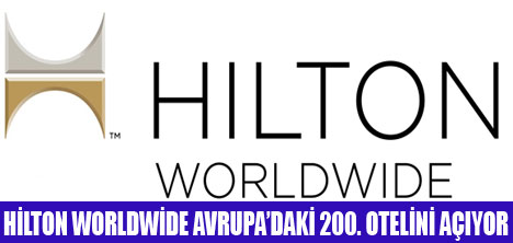 HİLTON WORLDWİDE'DE  BÜYÜME SEVİNCİ