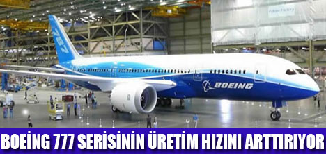 BOEİNG ÜRETİM HIZINI ARTTIRIYOR