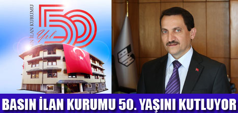 BASIN İLAN KURUMU 50 YAŞINDA