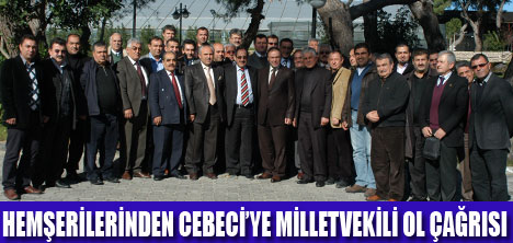 CEBECİYE MİLLETVEKİLİ ÇAĞRISI