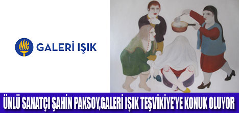 ŞAHİN PAKSOY RESİM HEYKEL SERGİSİ