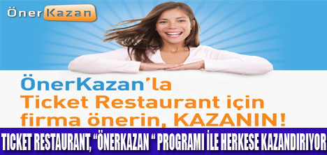 TICKET RESTAURANTTA , ÖNERKAZAN  DEVRİ