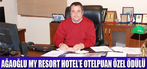 ÖZEL ÖDÜL AĞAOĞLU MY RESORT'UN