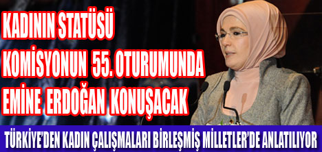 EMİNE ERDOĞAN  BMDE KONUŞACAK