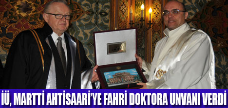 MARTTİ AHTİSAARİYE FAHRİ DOKTORA