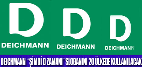 DEICHMANN'DA D ZAMANI