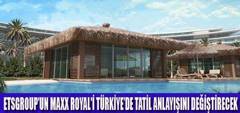 MAXX ROYAL TATİLİN ÖTESİNDE