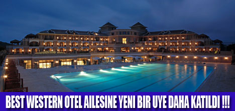 BEST WESTERN TÜRKİYEYE YENİ UYE