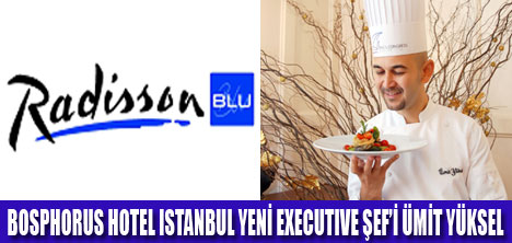 ŞEF ÜMİT YÜKSEL RADISSON BLUDA