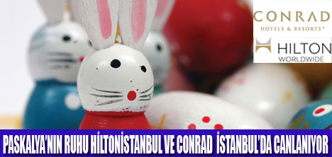 HİLTON VE CONRAD'DA PASKALYA BRUNCHI