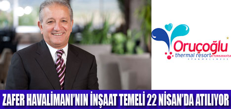 ZAFER HAVALİMANININ TEMELİ ATILIYOR