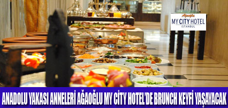 AĞAOĞLU MY CITYDE BRUNCH KEYFİ