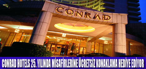 CONRAD HOTELS 25. YILINI KUTLUYOR