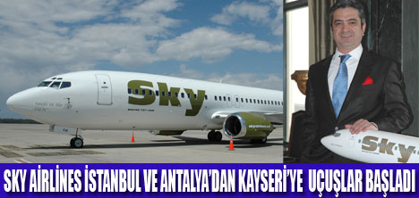 SKY AİRLİNES KAYSERİYE UÇUYOR