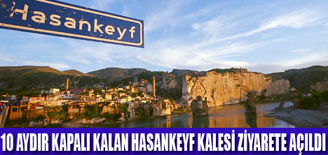 HASANKEYF KALESİ ZİYARETE AÇILDI